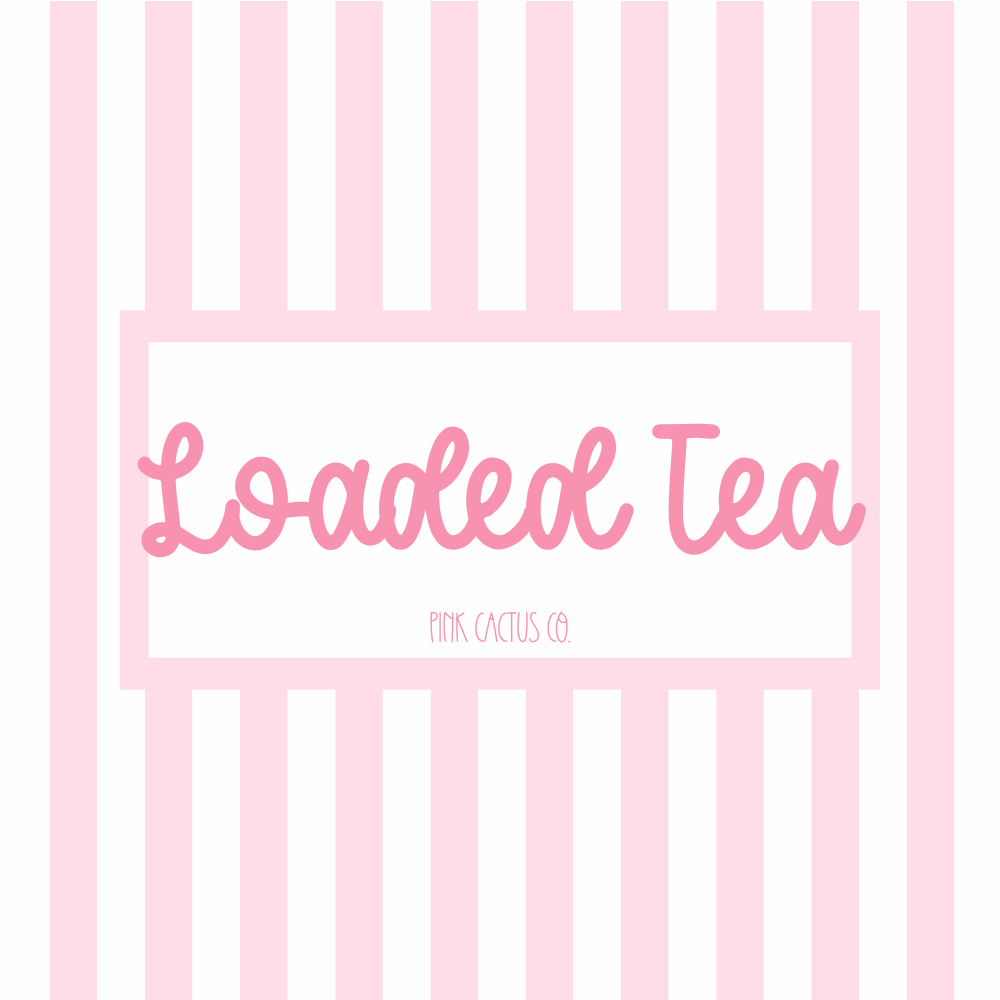 Loaded Tea
